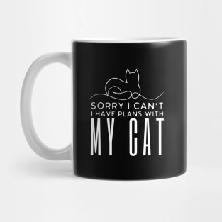 Sorry I Can't I have Plans With My Cat Mug